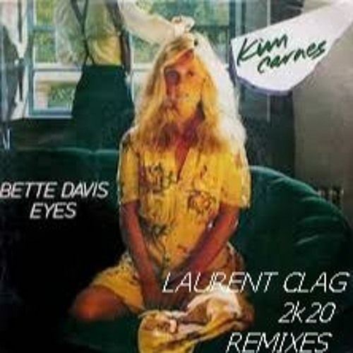 Kim Carnes - Betty Davis Eyes (Laurent CLAG 2020 Vocal Remix)