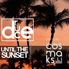 #121 Until The Sunset Sessions  Presents Cosmaks