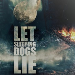 Let Sleeping Dogs Lie