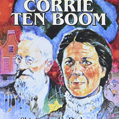 [READ] KINDLE 📕 Corrie ten Boom: Shining in the Darkness (Heroes for Young Readers)