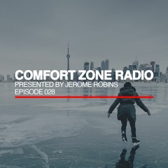 Comfort Zone Radio Episode 028