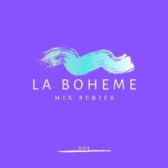 LA BOHEME Mix Series 004