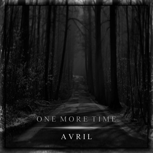 One More Time - AVRIL [Origianl Mix]