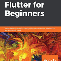 [Get] EPUB ✏️ Flutter for Beginners: An introductory guide to building cross-platform