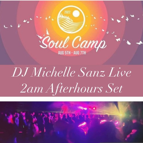 DJ Michelle Sanz Live set at Soul Camp 2022