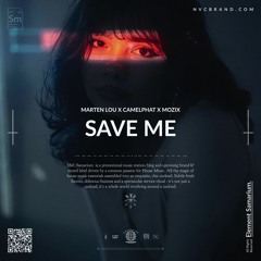 Marten Lou, CamelPhat - Save Me (MOZIX Remix)