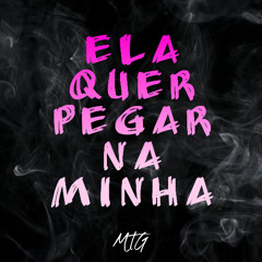 MTG ELA QUE PEGA NA MINHA - Mc Magrinho, J. Eskine, MC Pânico