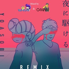 夜に駆ける Remixd by モナキング & O-MAN