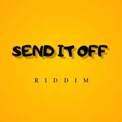 SEND IT OFF RIDDIM 2026_Prod By TitoWeGlobal
