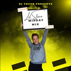 Dj Truth ft Coach Stacy Moss "Lil Stace Midday Mix"