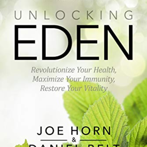 FREE KINDLE 📄 Unlocking Eden: Revolutionize Your Health, Maximize Your Immunity, Res