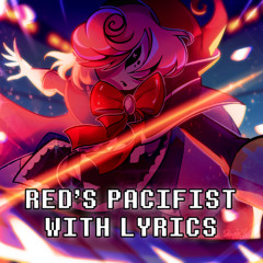 Red's Pacifist With Lyrics | Undertale Red