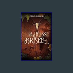 READ [PDF] 📚 La déesse brisée (French Edition) [PDF]