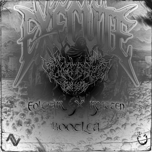 Execute (Folteir X RXTTEN Bootleg)