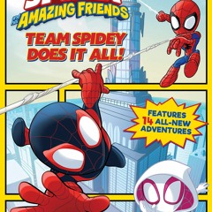 Pdf 💕 Spidey and His Amazing Friends Team Spidey Does It All!: My First Comic Reader! Online Book