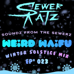 WEiRD WAiFU - Soundz From The Sewerz 023