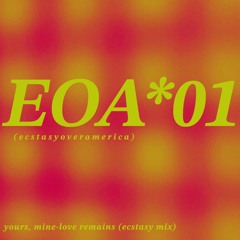 yours, mine-love remains (ecstasy mix)