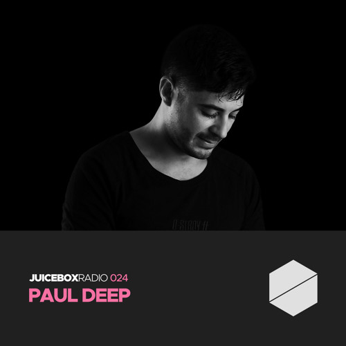 Juicebox Radio 024 - Paul Deep