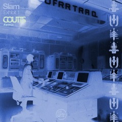 Slam- Exhibit 1 (Coutts Remix) ** FREE DOWNLOAD**