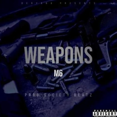 M6 - Weapons ( Produced By Society )