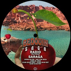 Bedouin's Saga Radio 026: Saraga Own productions (Unreleased)