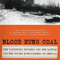 READ ⚡️ DOWNLOAD Blood Runs Coal The Yablonski Murders and the Battle for the United Mine Worker