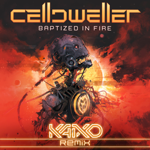 Baptized In Fire (Kaixo Remix)