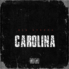 BigSteppa-Carolina (Prod. SkoWya)