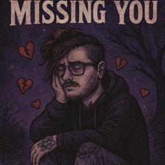 Missing You (H)