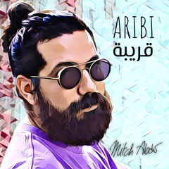 Mitch Abdo - Aribi | ميتش عبدو - قريبة