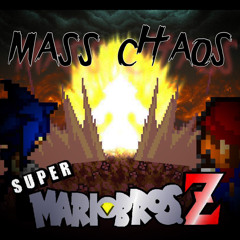 MASS CHAOS ~ A “Super Mario Bros Z” Megalo