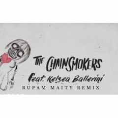 The Chainsmokers This Feeling ft. Kelsea Ballerini(Rupam Maity Remix)