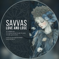 Savvas - Love and Lose [Stellar Fountain]