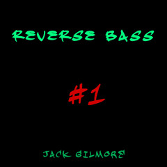 Reverse Bass#1
