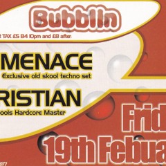 Menace, Christian & Mc Cyanide - Bubblin - Heaven - Liverpool - 19-02-99