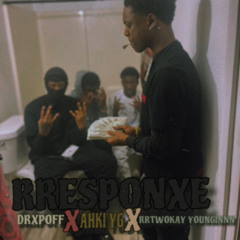 Drxpoff x ahki yg x RRtwokay younginnn x RResponxe