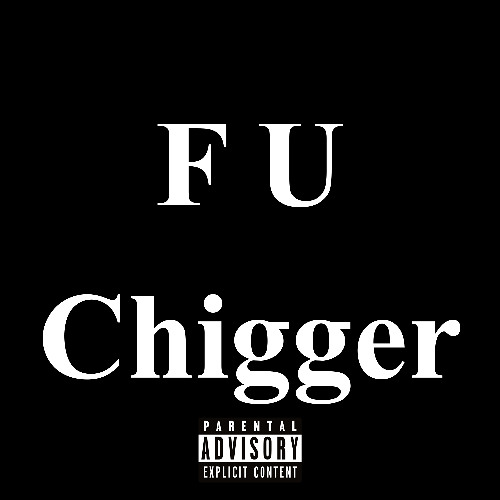 F U Chigger