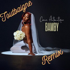 Bamby - Coeur automatique x Toutbaigne remix