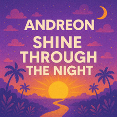 Shine Through The Night