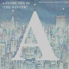 A-STORE MIX 04 "THE WINTER"