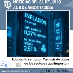 MQEconomics y RVP |  31 julio a 8 agosto 2025
