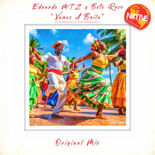 Stream Eduardo MTZ & Beto Ruve - Vamos A Baila (Original Mix) by Native  Music Recordings | Listen online for free on SoundCloud