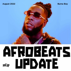 August 2022 Afrobeats Update Mix Ft Burna Boy Omah Lay DJ Tunez P Square