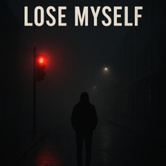 Lose Myself