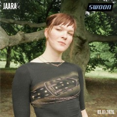 JAARA @ SWOON | 03.01.2026