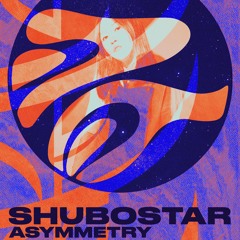 Asymmetry - Shubostar @ Public Works 2024