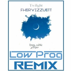 Fher Vizzuett -Twilight (LowProg Remix)