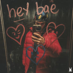 HEY BAE