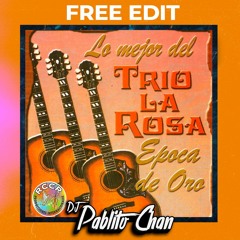 100. Trio La Rosa - Las Mujeres Sin Conciencia (Clean) [DJ Pablito Chan]