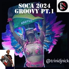Soca 2024 Groovy Mix